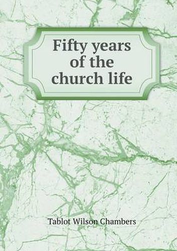 Cover image for Fifty years of the church life