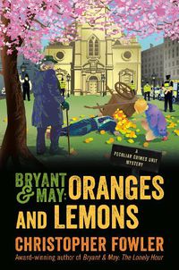 Cover image for Bryant & May: Oranges and Lemons: A Peculiar Crimes Unit Mystery