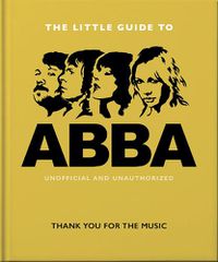 Cover image for The Little Guide to Abba: Thank You For the Music