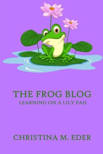 Cover image for The FROG Blog, Learning on a Lily Pad