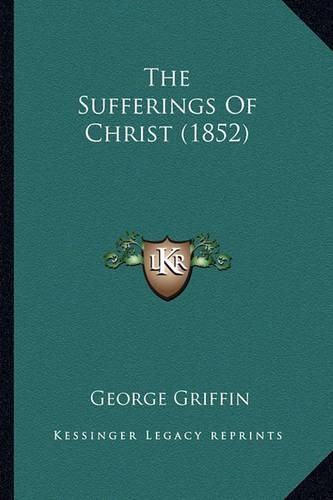 The Sufferings of Christ (1852)