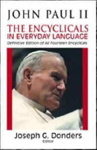 Cover image for John Paul II: The Encyclicals in Everyday Language
