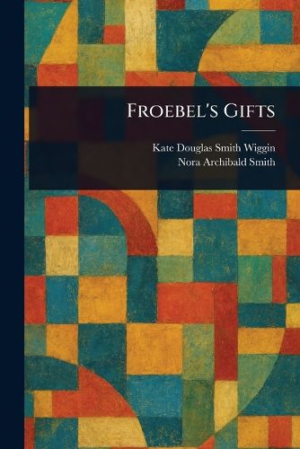 Cover image for Froebel's Gifts