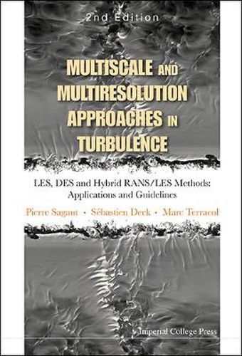 Cover image for Multiscale And Multiresolution Approaches In Turbulence - Les, Des And Hybrid Rans/les Methods: Applications And Guidelines (2nd Edition)