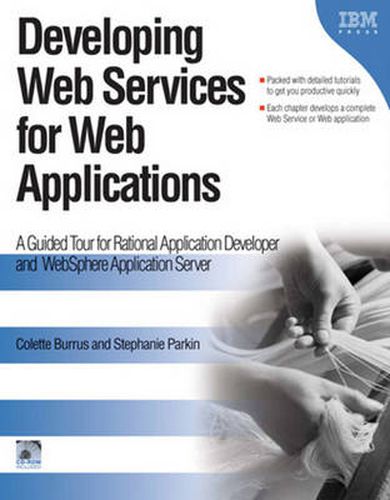 Cover image for Developing Web Services for Web Applications: A Guided Tour for Rational Application Developer and WebSphere Application Server