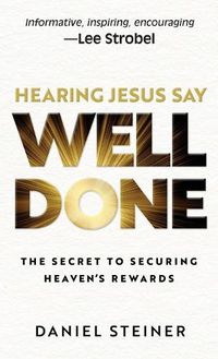 Cover image for Hearing Jesus Say, "Well Done"