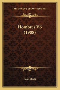 Cover image for Hombres V6 (1908)