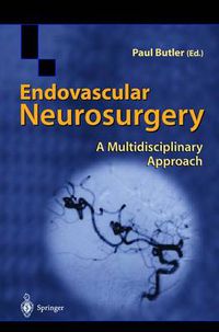 Cover image for Endovascular Neurosurgery: A Multidisciplinary Approach