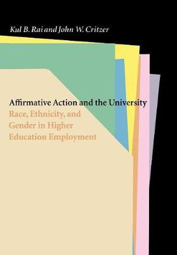 Cover image for Affirmative Action and the University: Race, Ethnicity, and Gender in Higher Education Employment