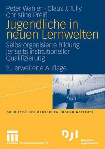 Cover image for Jugendliche in Neuen Lernwelten: Selbstorganisierte Bildung Jenseits Institutioneller Qualifizierung