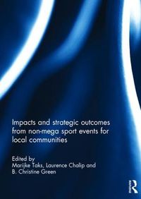 Cover image for Impacts and Strategic Outcomes from Non-mega Sport Events for Local Communities