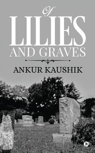 Cover image for Of Lilies and Graves