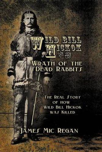 Cover image for Wild Bill Hickok and the Wrath of the Dead Rabbits