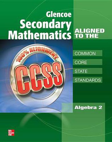 Cover image for Glencoe Secondary Mathematics to the Common Core State Standards, Algebra 2