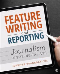 Cover image for Feature Writing and Reporting: Journalism in the Digital Age