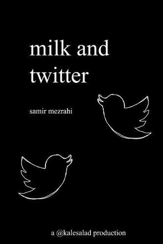 Cover image for milk and twitter: a selection of great tweets