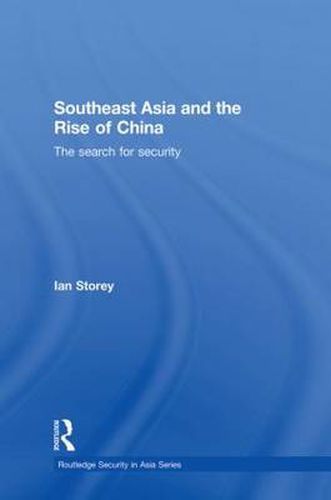 Cover image for Southeast Asia and the Rise of China: The Search for Security