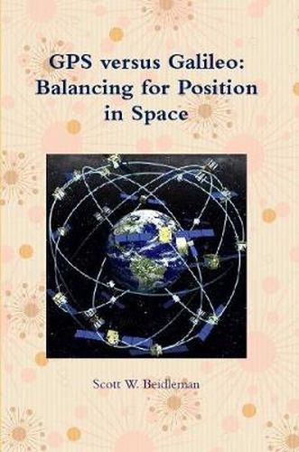 Cover image for GPS versus Galileo: Balancing for Position in Space