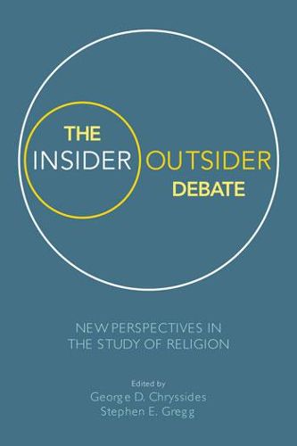 Cover image for The Insider/Outsider Debate: New Perspectives in the Study of Religion