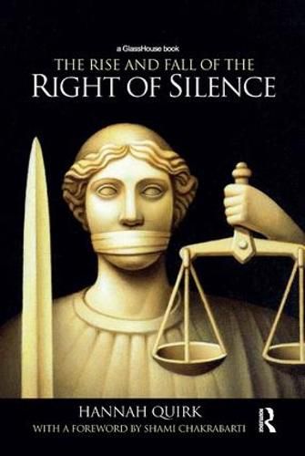 Cover image for The Rise and Fall of the Right of Silence