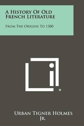 Cover image for A History of Old French Literature: From the Origins to 1300