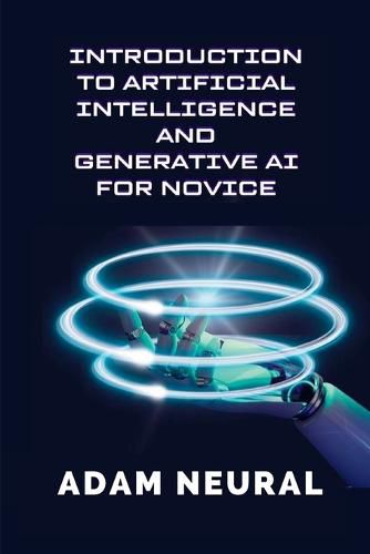 Cover image for Introduction to Artificial Intelligence and Generative AI for Novice