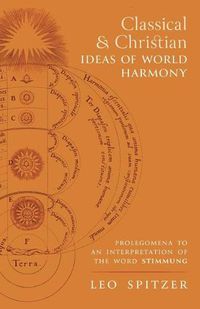 Cover image for Classical and Christian Ideas of World Harmony: Prolegomena to an Interpretation of the Word Stimmung