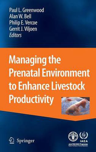 Managing the Prenatal Environment to Enhance Livestock Productivity