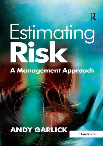 Cover image for Estimating Risk: A Management Approach