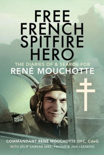 Cover image for Free French Spitfire Hero: The Diaries of and Search For Ren  Mouchotte