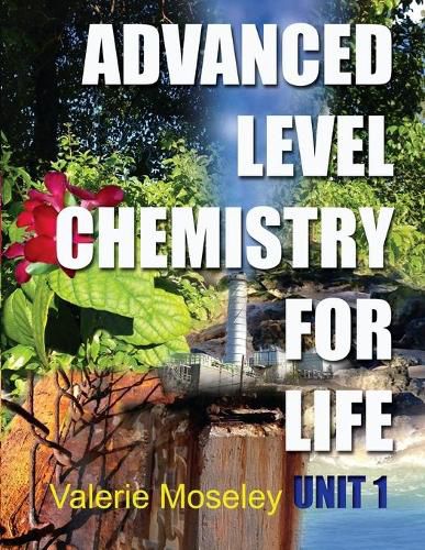 Cover image for Advanced Level Chemistry For Life - Unit 1