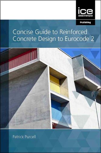 Cover image for Concise Guide to Reinforced Concrete Design to Eurocode 2