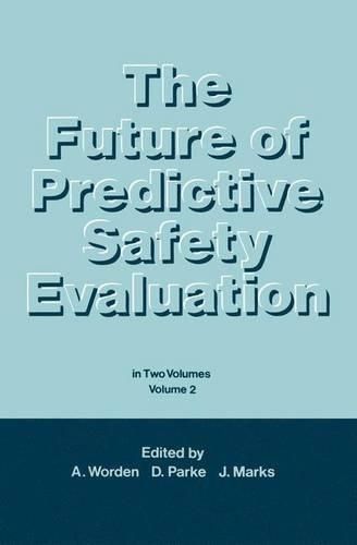 Cover image for The Future of Predictive Safety Evaluation: In Two Volumes Volumes 2