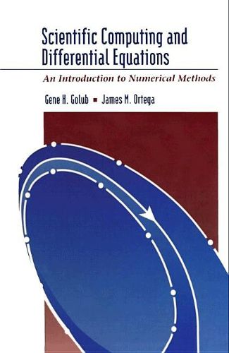 Cover image for Scientific Computing and Differential Equations: An Introduction to Numerical Methods