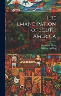 Cover image for The Emancipation of South America