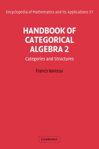 Cover image for Handbook of Categorical Algebra: Volume 2, Categories and Structures