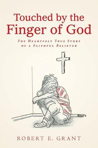 Cover image for Touched by the Finger of God: The Heartfelt True Story of a Faithful Believer