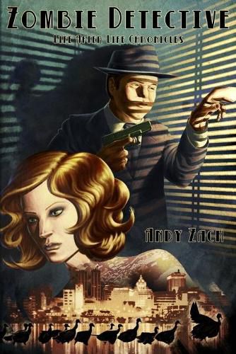 Cover image for Zombie Detective: The Extraordinary Adventures of Sam Melvin