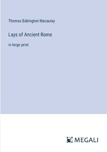 Cover image for Lays of Ancient Rome