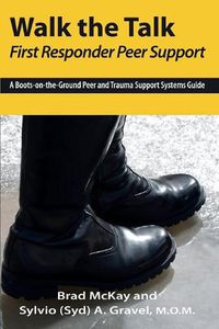 Cover image for Walk the Talk: First Responder Peer Support