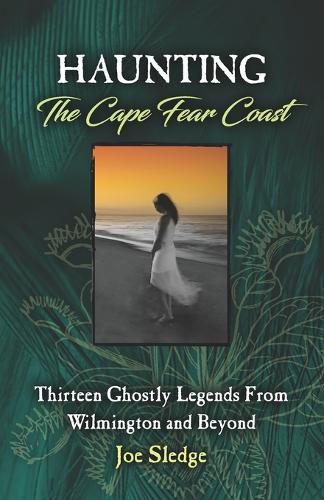 Haunting The Cape Fear Coast