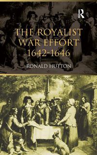 Cover image for The Royalist War Effort: 1642-1646