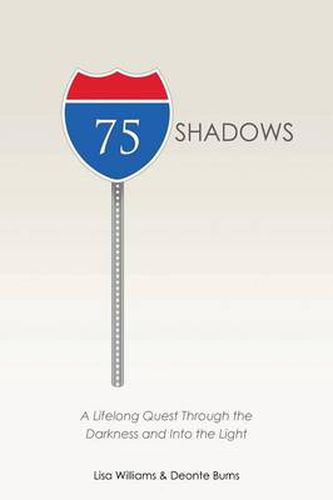 Cover image for 75 Shadows: A Lifelong Quest Through the Darkness and Into the Light