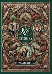 Cover image for Just So Stories (Collector's Edition) (Illustrated) (Laminated Hardback with Jacket)