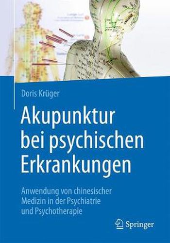 Cover image for Akupunktur Bei Psychischen Erkrankungen: Anwendung Von Chinesischer Medizin in Der Psychiatrie Und Psychotherapie