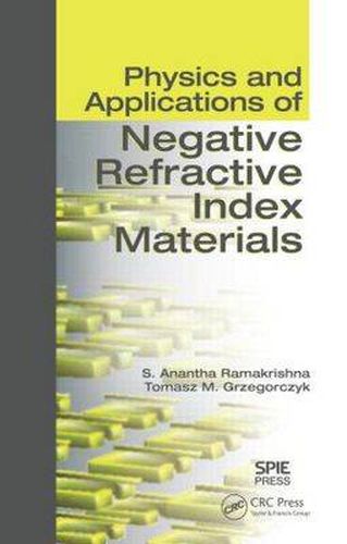 Cover image for Physics and Applications of Negative Refractive Index Materials