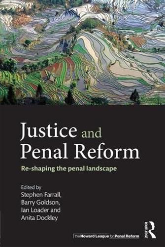 Cover image for Justice and Penal Reform: Re-shaping the Penal Landscape