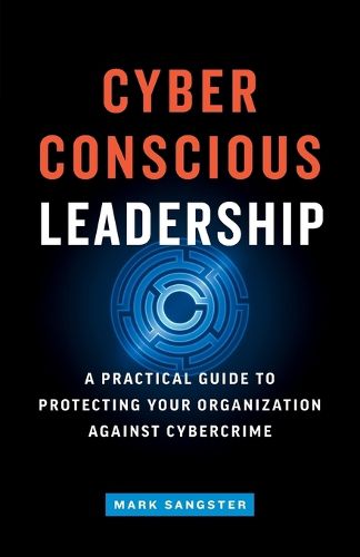 Cover image for Cyber-Conscious Leadership