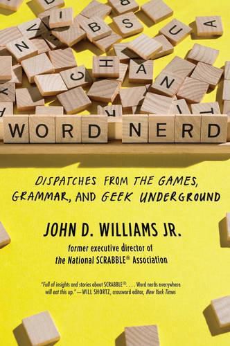 Cover image for Word Nerd: Dispatches from the Games, Grammar, and Geek Underground