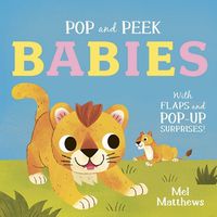 Cover image for Pop and Peek: Babies: With flaps and pop-up surprises!